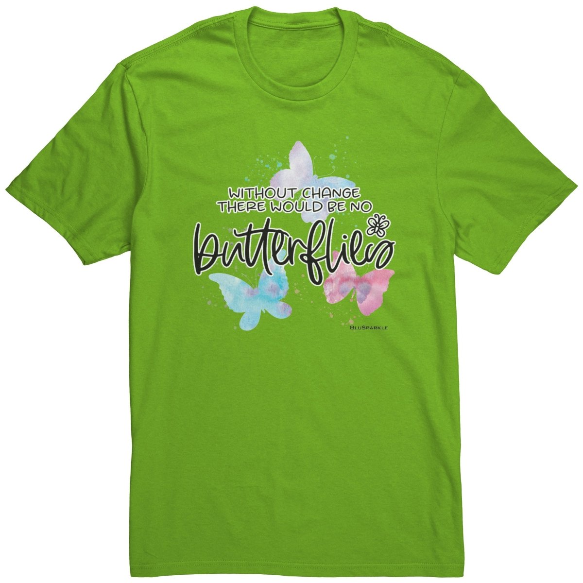 Without Change There Would Be No Butterflies T-Shirt - BluSparkle