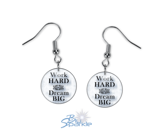 Work Hard Dream BIG - Earrings - BluSparkle