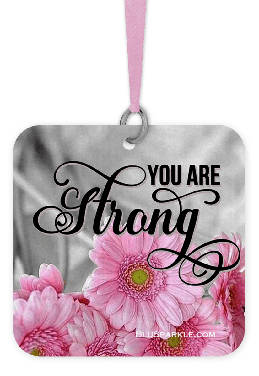 You Are Strong (flowers) - Fragrance By You Air Freshener - BluSparkle