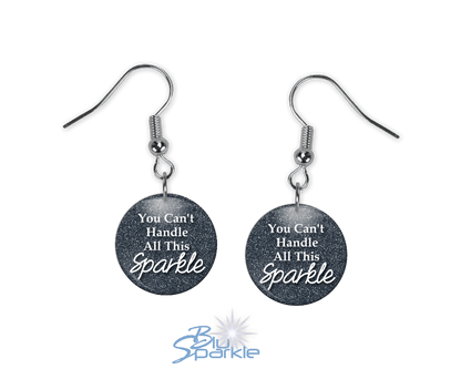 You Can't Handle All This Sparkle - Earrings - BluSparkle