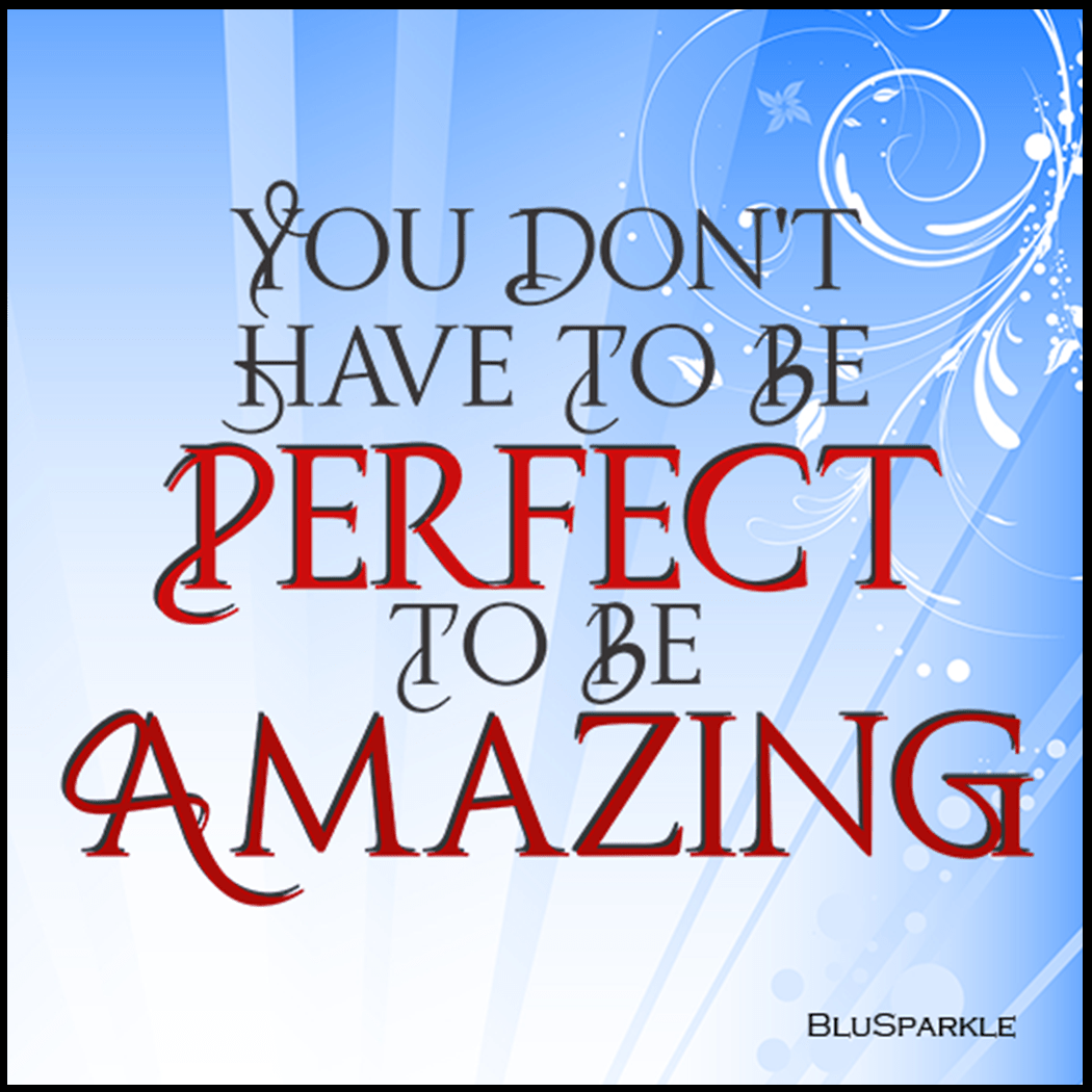 You Don't Have To Be Perfect To Be Amazing 3.5" Square Wise Expression Magnet - BluSparkle